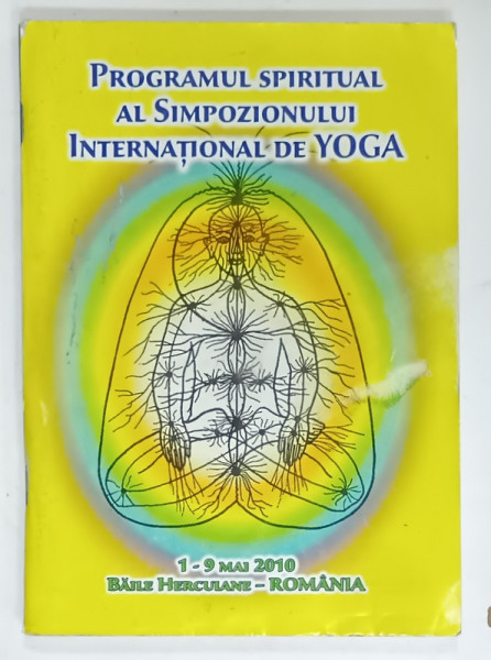 PROGRAMUL SPIRITUAL AL SIMPOZIONULUI INTERNATIONAL DE YOGA , BAILE HERCULANE 1-9 MAI 2010