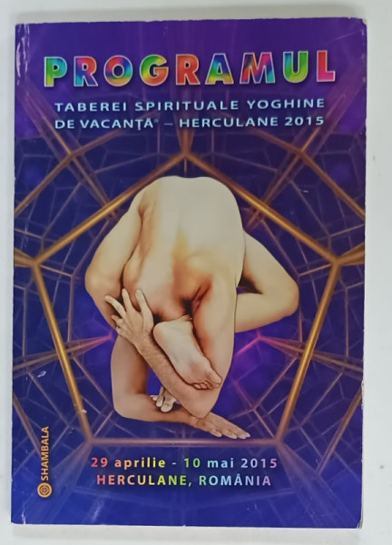 PROGRAMUL  TABEREI SPIRITUALE YOGHINE DE VACANTA - HERCULANE 2015