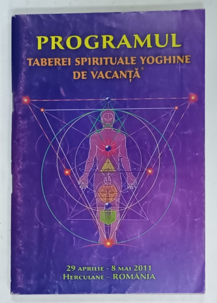 PROGRAMUL TABEREI SPIRITUALE YOGHINE DE VACANTA , HERCULANE , 29 APRILIE  - 8 MAI , 2011