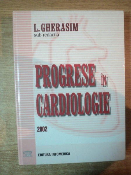 PROGRESE IN CARDIOLOGIE de LEONIDA GHERASIM , 2002