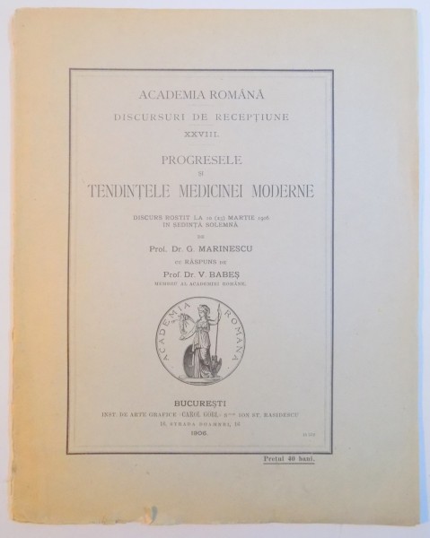 PROGRESELE SI TENDINTELE MEDICINEI MODERNE de G. MARINESCU, V. BABES  1906