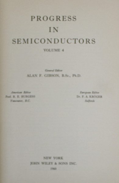 PROGRESS IN SEMICONDUCTORS , VOLUME 4 , editor ALAN F. GIBSON , 1960