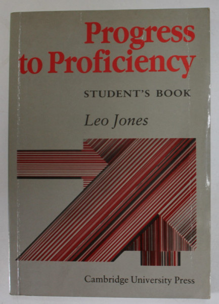 PROGRESS TO PROFICIENCY - STUDENT 'S BOOK by LEO JONES , 1986