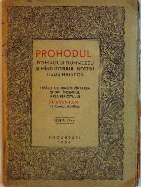 PROHODUL DOMNULUI DUMNEZEU SI MANTUITORULUI NOSTRU IISUS HRISTOS , ED. a - II - a , 1956