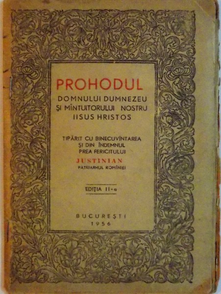 PROHODUL DOMNULUI DUMNEZEU SI MANTUITORULUI NOSTRU IISUS HRISTOS , ED. a - II - a , 1956