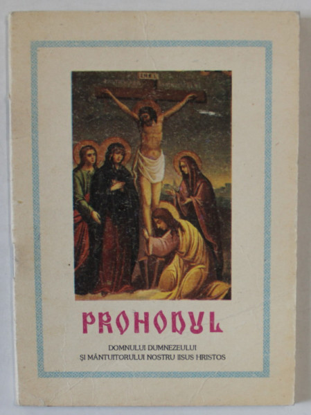 PROHODUL DOMNULUI DUMNEZEULUI SI MANTUITORULUI NOSTRU IISUS HRISTOS , 2003