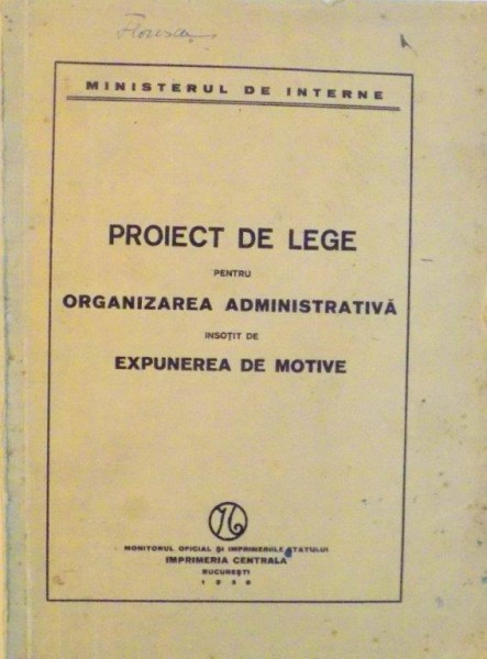 PROIECT DE LEGE PENTRU ORGANIZAREA ADMINISTRATIVA INSOTIT DE EXPUNEREA DE MOTIVE, 1938