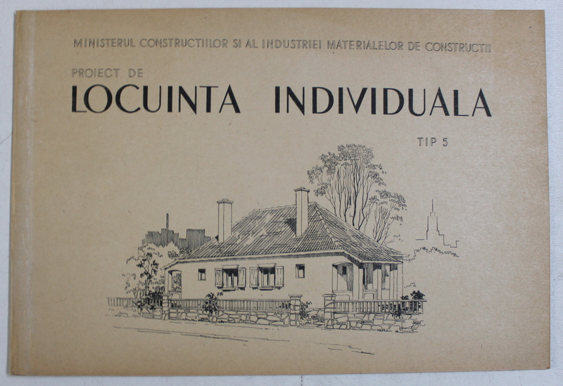 PROIECT DE LOCUINTA INDIVIDUALA TIP 5 , 1952