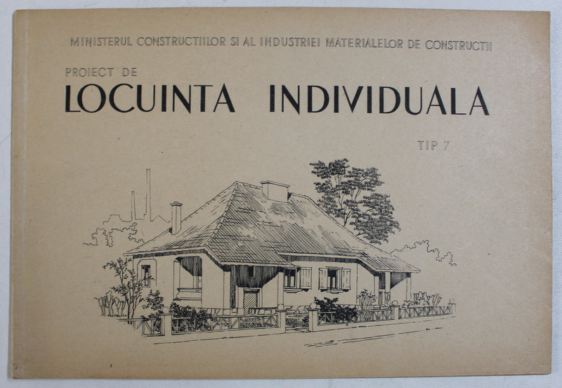 PROIECT DE LOCUINTA INDIVIDUALA TIP 7 , 1952