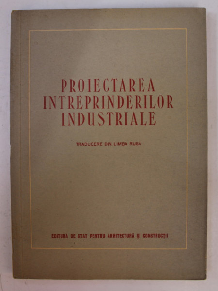 PROIECTARAE INTREPRINDERILOR INDUSTRIALE , 1954