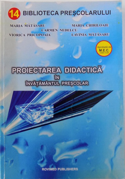 PROIECTAREA DIDACTICA IN INVATAMANTUL PRESCOLAR de MARIA MATASARU ...LAVINIA MATASARU , 2008