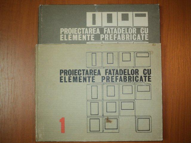 PROIECTAREA FATADELOR CU ELEMENTE PREFABRICATE - COLECTIV  2 VOLUME