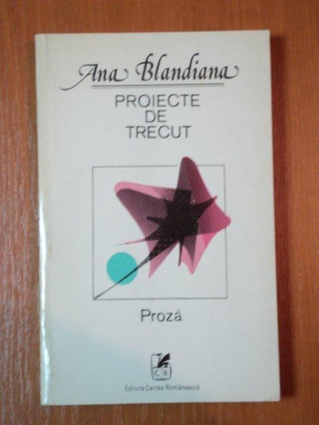 PROIECTE DE TRECUT  ANA BLANDIANA