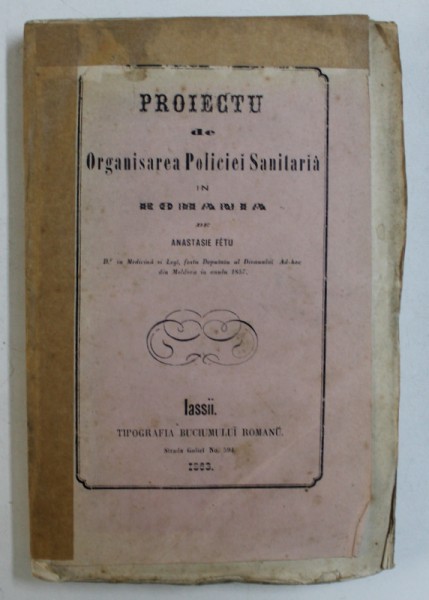 PROIECTU DE ORGANISAREA POLICIEI SANITARIA IN ROMANIA de ANASTASIE FETU , 1863