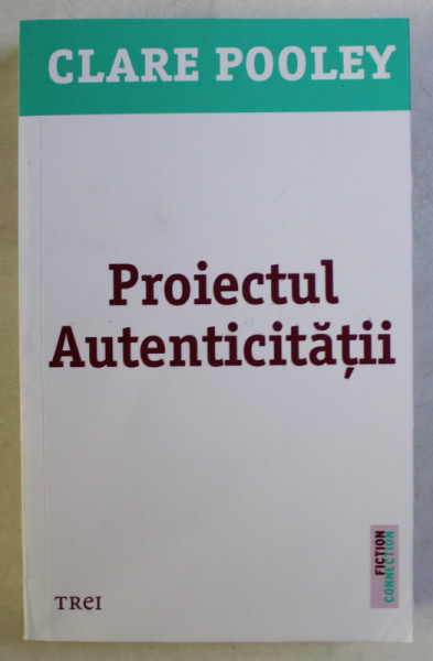 PROIECTUL AUTENTICITATII , roman de CLARE POOLEY , 2020