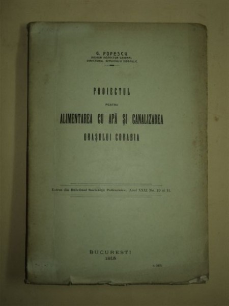 Proiectul pentru alimentarea cu apă şi canalizarea oraşului Corabia, G. Popescu, Bucureşti, 1915