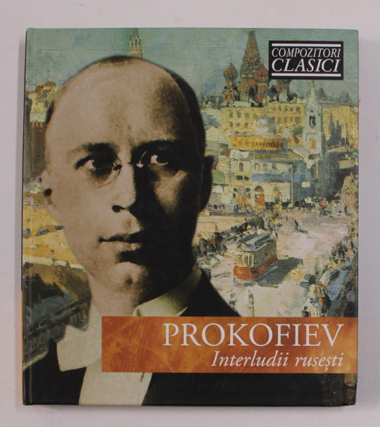 PROKOFIEV - INTERLUDII RUSESTI , CARTE CU CD INCLUS *, 2012