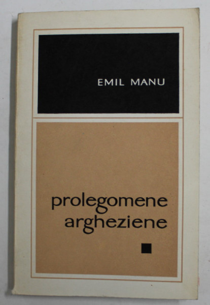 PROLEGOMENE ARGHEZIENE de EMIL MANU , 1968, DEDICATIE *