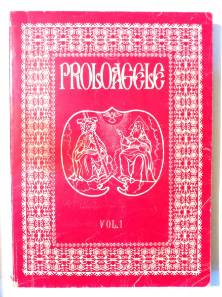 PROLOAGELE de DR. NESTOR VORNICESCU, MITROPOLITUL OLTENIEI , VOL I