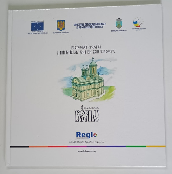 PROMOVAREA TURISTICA A MANASTIRILOR VECHI DIN ZONA TARGOVISTE , MANASTIREA DEALU , GHID TURISTIC , 2013