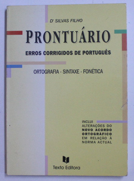 PRONTUARIO ERROS CORRIGIDOS DE PORTUGUES  - ORTOGRAFIA , SINTAXE , FONETICA  de D'SILVAS FILHO , 1994