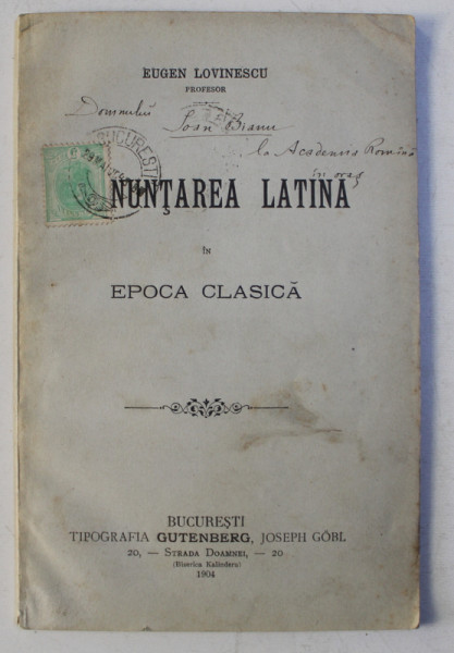 PRONUNTAREA LATINA IN EPOCA CLASICA de EUGEN LOVINESCU , 1904, DEDICATIE*