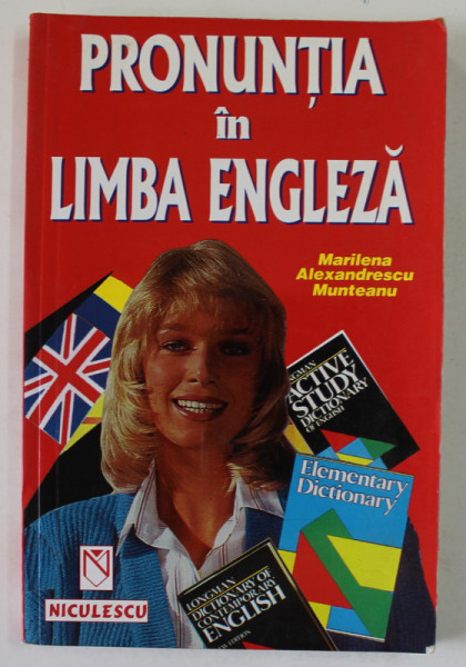 PRONUNTIA IN LIMBA ENGLEZA de MARILENA ALEXANDRESCU MUNTEANU , 2001
