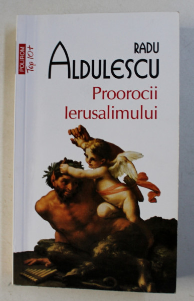 PROOROCII IERUSALIMULUI de RADU ALDULESCU , 2012
