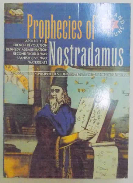 PROPHECIES OF NOSTRADAMUS , 1999
