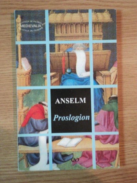 PROSLOGION de ANSELM (EDITIE BILINGVA) , 1997