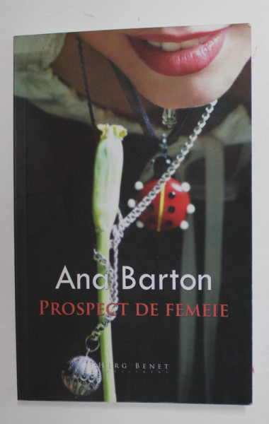 PROSPECT DE FEMEIE de ANA BARTON , 2014 , DEDICATIE *