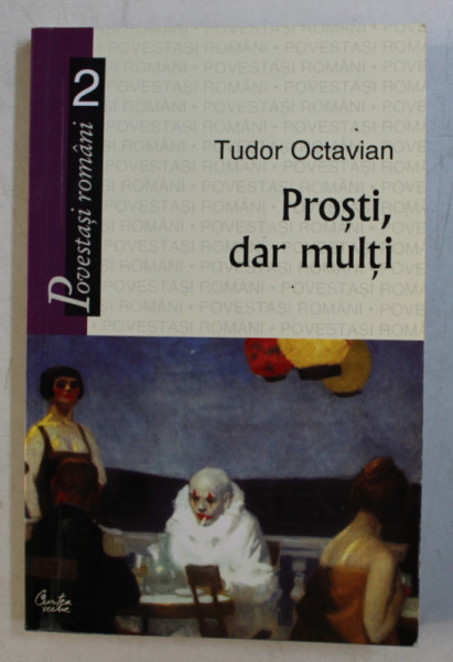 PROSTI , DAR MULTI de TUDOR OCTAVIAN , 2003 DEDICATIE*