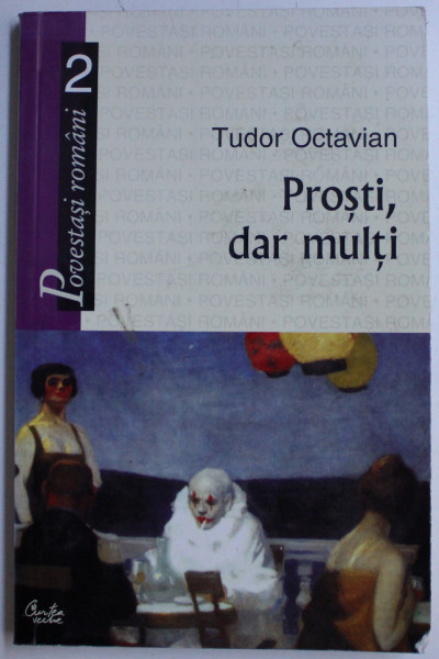 PROSTI , DAR MULTI de TUDOR OCTAVIAN , 2003