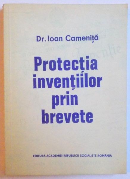 PROTECTIA INVENTIILOR PRIN BREVETE de IOAN CAMENITA , 1977