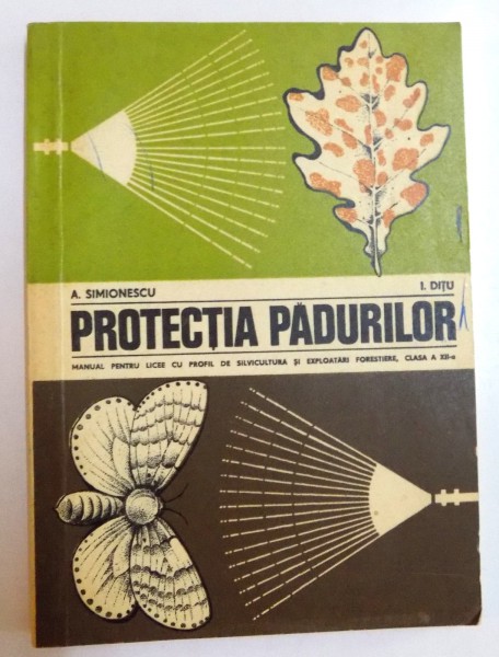 PROTECTIA PADURILOR de A. SIMIONESCU si I. DITU , 1977