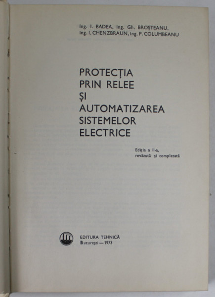 PROTECTIA PRIN RELEE SI AUTOMATIZAREA SISTEMELOR ELECTRICE de I. BADEA ...P. COLUMBEANU , 1973