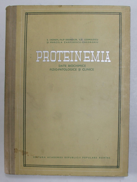 PROTEINEMIA , DATE BIOCHIMICE FIZIO - PATOLOGICE SI CLINICE de S. IAGNOV ...MARCELA ZAMFIRESCU - GHEORGHIU , 1955