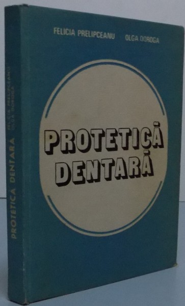 PROTETICA DENTARA , 1985