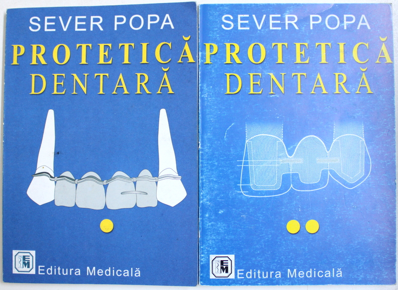 PROTETICA DENTARA, VOLUMELE I-II de SEVER POPA, 2001