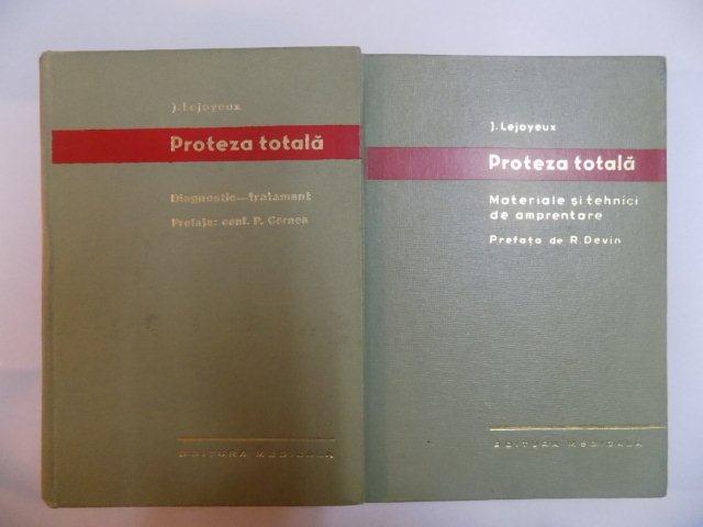 PROTEZA TOTALA , VOL. I - II de J. LEJOYEUX , 1968