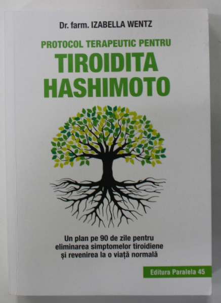 PROTOCOL TERAPEUTIC PENTRU TIROIDITA HASHIMOTO de Dr. farm. IZABELLE WENTZ , 2019