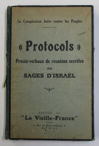 '' PROTOCOLS '' PROCES  - VERBAUX DE REUNIONS SECRETES DES SAGES D ' ISRAEL , 1920 ,  PREZINTA PETE , SUBLINIERI SI URME DE UZURA