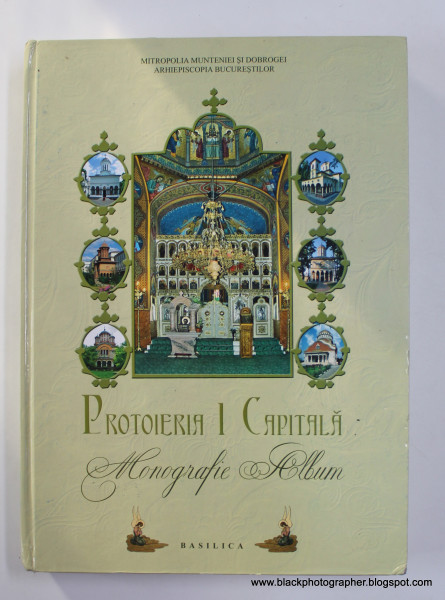 PROTOIERIA I CAPITALA - MONOGRAFIE ALBUM , COORODNATOR PARINTELE DUMITRU M. VASILE , 2011