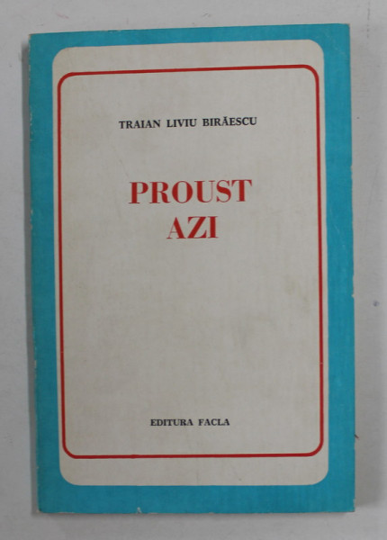 PROUST AZI de TRAIAN LIVIU BIRAESCU , 1979