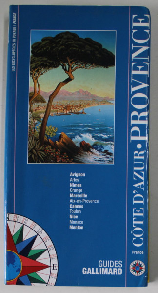 PROVENCE , COTE D 'AZUR , GUIDE GALLIMARD , 2004
