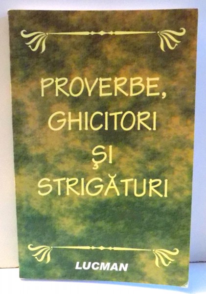 PROVERBE , GHICITORI SI STRIGATURI  , 2008