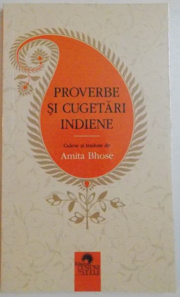 PROVERBE SI CUGETARI INDIENE de AMITA BHOSE  , 2012