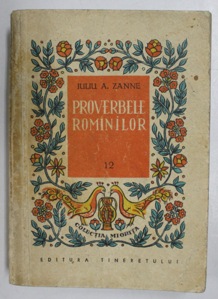 PROVERBELE ROMANILOR de IULIU A. ZANNE  1959 * MINIMA UZURA A COPERTEI