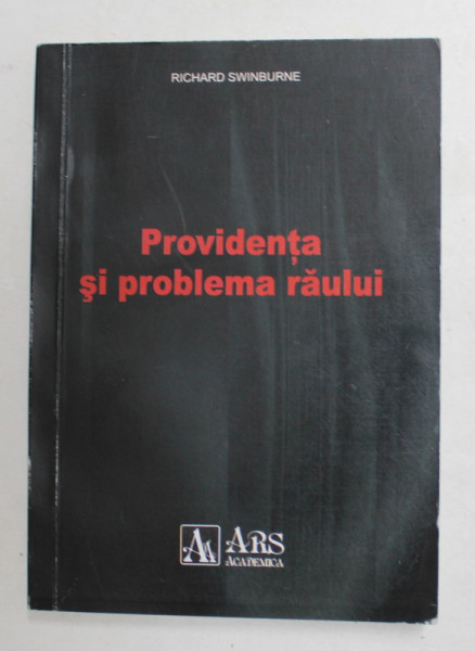 PROVIDENTA SI PROBLEMA RAULUI de RICHARD SWINBURNE , 2008