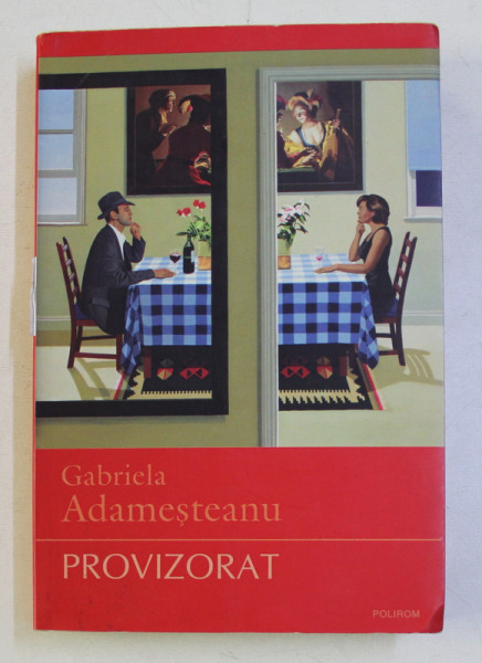 PROVIZORAT ED. a - IV - a DEFINITIVA de GABRIELA ADAMESTEANU , 2017 DEDICATIE*